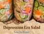 Depression Era Salad: A Nostalgic Recipe for Fresh Garden Delights